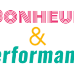 BONHEUR & PERFORMANCE